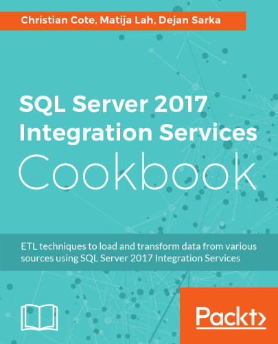 SQL Server 2017 Integration Services Cookbook