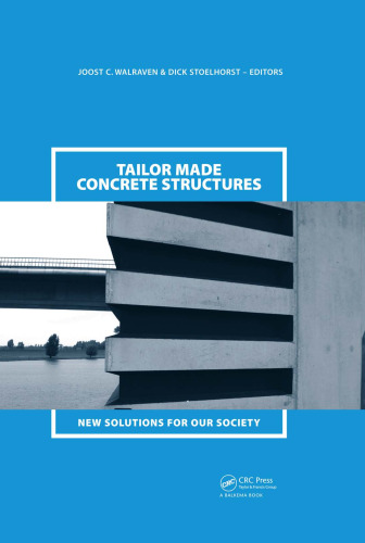 Tailor Made Concrete Structures: New Solutions for our Society (Abstracts Book 314 pages + CD-ROM full papers 1196 pages)