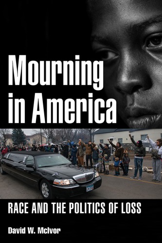 Mourning in America: Race and the Politics of Loss