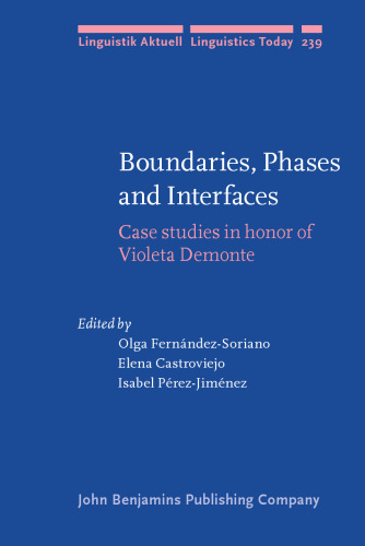 Boundaries, Phases and Interfaces: Case studies in honor of Violeta Demonte