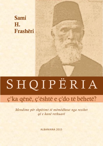 Shqipëria ç’ka qënë, ç’është e ç’do të bëhetë