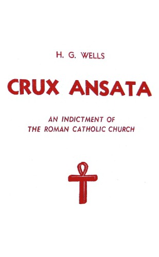 Crux Ansata: An Indictment Of The Roman Catholic Church