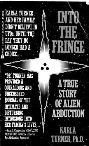 Into the Fringe: A True Story of Alien Abduction