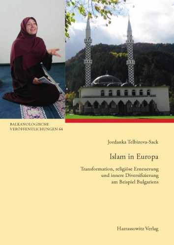 Islam in Europa Transformation, religiöse Erneuerung und innere Diversifizierung am Beispiel Bulgariens