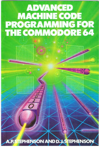 Advanced Machine Code Programming for the Commodore 64