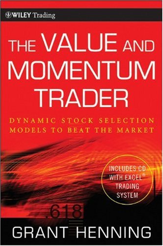 The Value and Momentum Trader: Dynamic Stock Selection Models to Beat the Market (Wiley Trading)