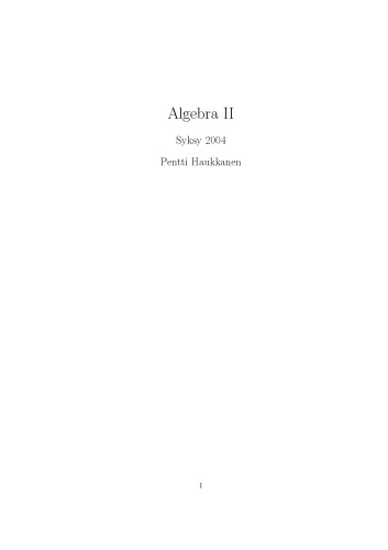 Algebra II, Syksy 2004 [lecture notes]