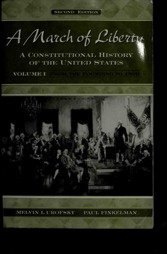 A March of Liberty: A Constitutional History of the United States from the founding to 1890