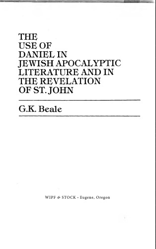 The use of Daniel in Jewish Apocalyptic Literature and in the Revelation of St. John