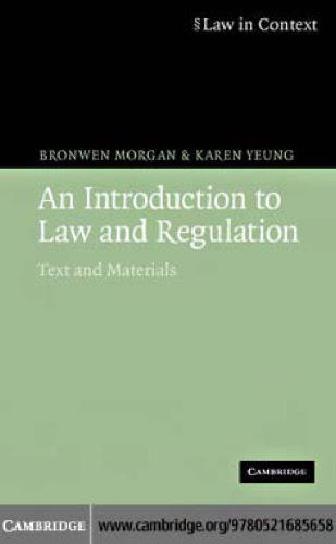 An Introduction to Law and Regulation: Text and Materials (Law in Context)