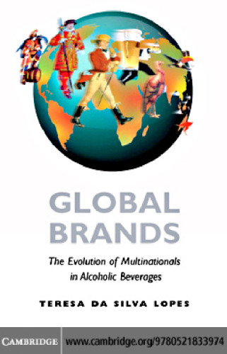 Global Brands: The Evolution of Multinationals in Alcoholic Beverages