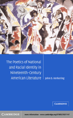 The poetics of national and racial identity in nineteenth-century American literature