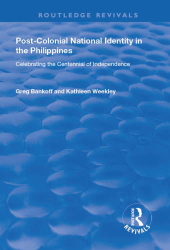 Post-Colonial National Identity in the Philippines: Celebrating the Centennial of Independence