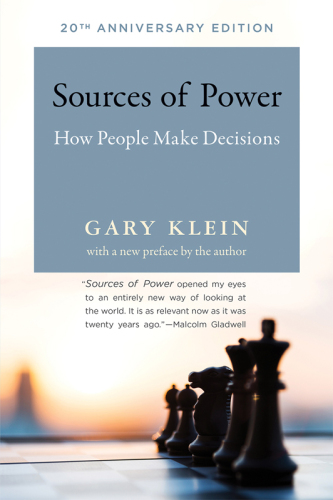 Sources of Power: How People Make Decisions