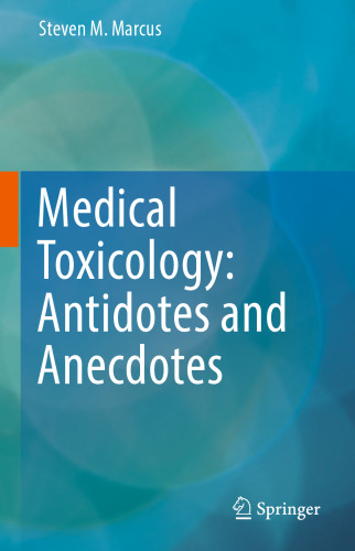 Medical Toxicology: Antidotes and Anecdotes