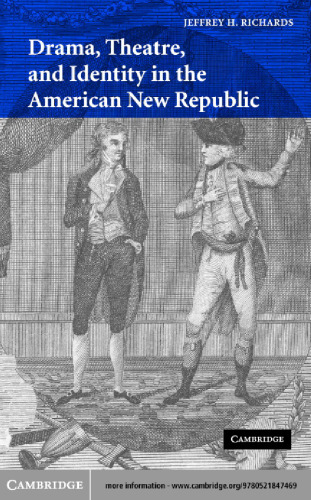 Drama, theatre, and identity in the American New Republic