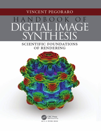 Handbook of Digital Image Synthesis: Scientific Foundations of Rendering