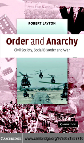 Order and Anarchy: Civil Society, Social Disorder and War