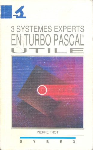 Trois systèmes experts en Turbo Pascal