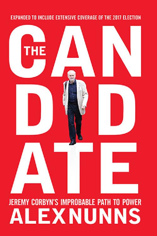 The Candidate: Jeremy Corbyn’s Improbable Path to Power