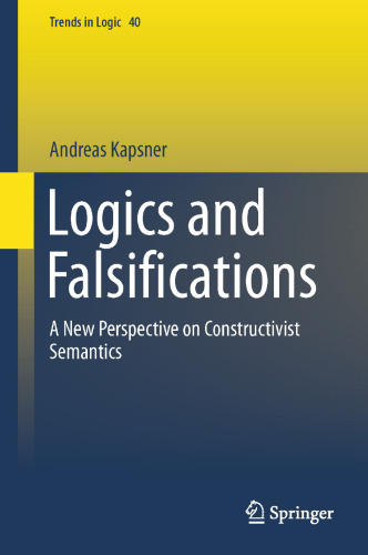 Logics and Falsifications: A New Perspective on Constructivist Semantics