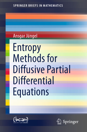 Entropy Methods for Diffusive Partial Differential Equations