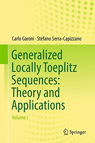 Generalized Locally Toeplitz Sequences: Theory and Applications: Volume I