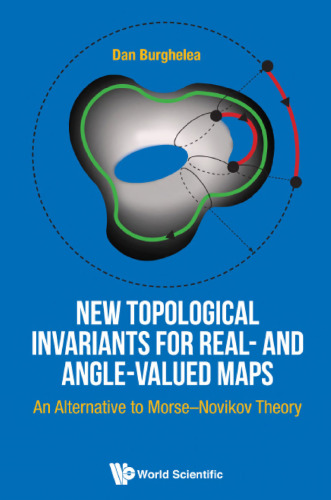 New Topological Invariants for Real- and Angle-Valued Maps: An Alternative to Morse-Novikov Theory