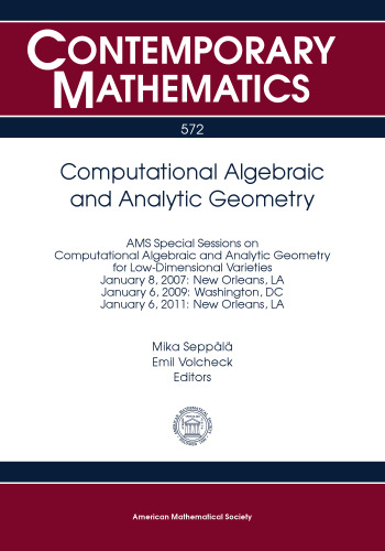 Computational Algebraic and Analytic Geometry: AMS Special Sessions on Computational Algebrac and Analytic Geometry for Low-Dimensional Varieties