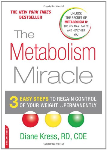 The Metabolism Miracle: 3 Easy Steps to Regain Control of Your Weight... Permanently