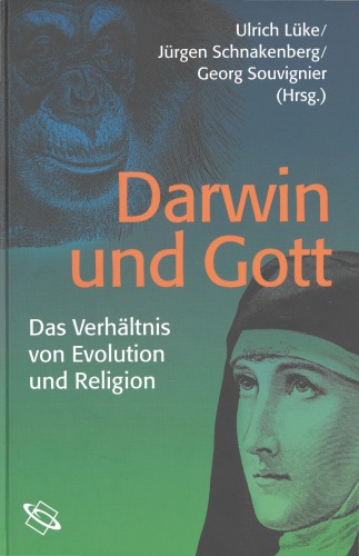 Darwin und Gott. Das Verhältnis von Evolution und Religion