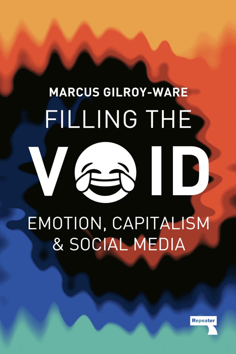 Filling the Void: Emotion, Capitalism and Social Media