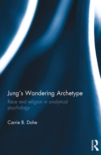 Jung’s Wandering Archetype: Race and religion in analytical psychology