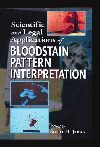 Scientific and Legal Applications of Bloodstain Pattern Interpretation