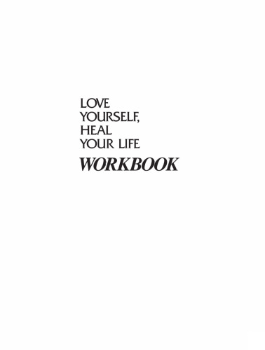 Love Yourself, Heal Your Life Workbook