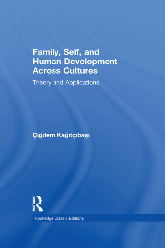 Family, Self, and Human Development Across Cultures: Theory and Applications