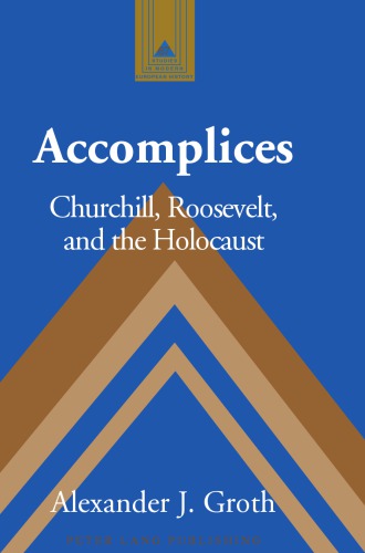 Accomplices: Churchill, Roosevelt and the Holocaust