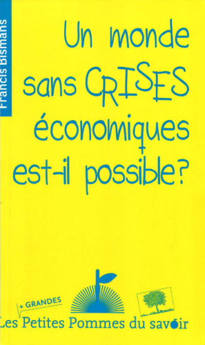 Un monde sans crises économiques est-il possible ?