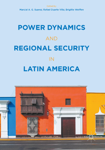  Power Dynamics and Regional Security in Latin America