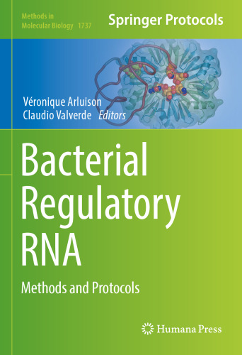  Bacterial Regulatory RNA: Methods and Protocols