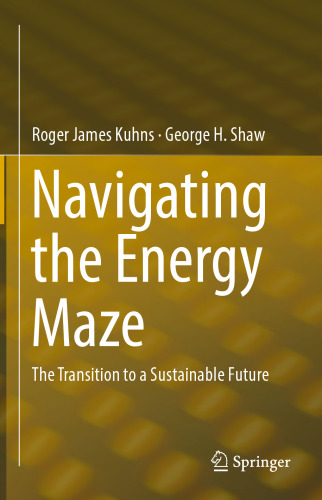 Navigating the Energy Maze: The Transition to a Sustainable Future