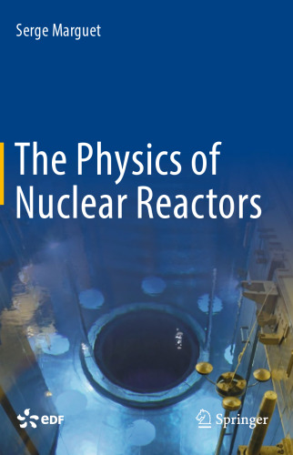  The Physics of Nuclear Reactors