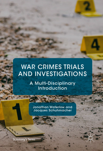 War Crimes Trials and Investigations: A Multi-Disciplinary Introduction