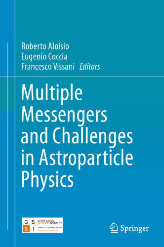  Multiple Messengers and Challenges in Astroparticle Physics