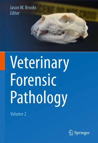 Veterinary Forensic Pathology, Volume 2