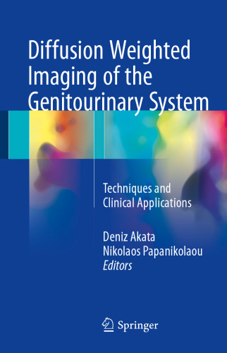  Diffusion Weighted Imaging of the Genitourinary System: Techniques and Clinical Applications