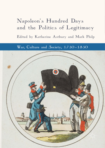 Napoleon's Hundred Days and the Politics of Legitimacy