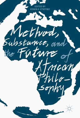  Method, Substance, and the Future of African Philosophy