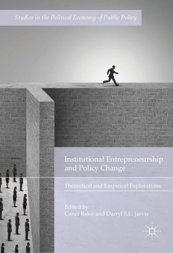 Institutional Entrepreneurship and Policy Change: Theoretical and Empirical Explorations