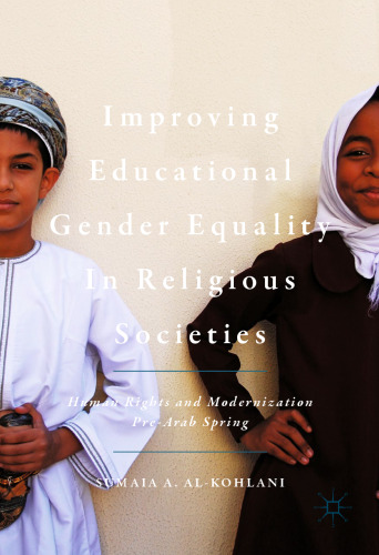  Improving Educational Gender Equality in Religious Societies: Human Rights and Modernization Pre-Arab Spring